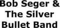 B. Seger & Silver Bullet Band