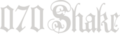 070 Shake