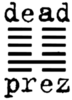 Dead Prez
