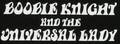 Boobie Knight & The Universal Lady