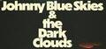 Johnny Blue Skies & The Dark Clouds