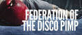 Federation Of The Disco Pimp