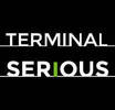 Terminal Serious