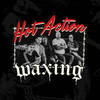 Hot Action Waxing