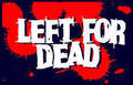Left For Dead