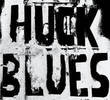 Huck Blues