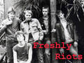 Freshly Riots