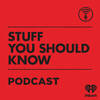 Stuff You Should Know Podcast