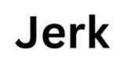 Jerk