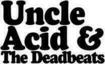 Deadbeats, Uncle Acid