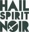 Hail Spirit Noir