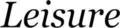 Leisure