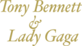Tony Bennett & Lady Gaga