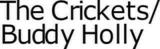 The Crickets/Buddy Holly