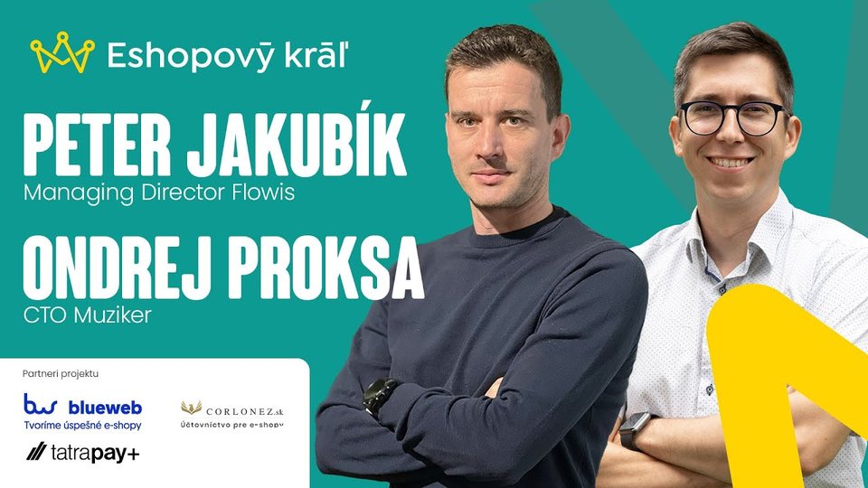 O. Proksa (Muziker) / P. Jakubík (Flowis): Prihodnost e-trgovine = avtomatizacija + AI = večji dobiček