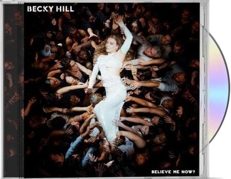 Music CD Becky Hill - Believe Me Now? (CD) - 2