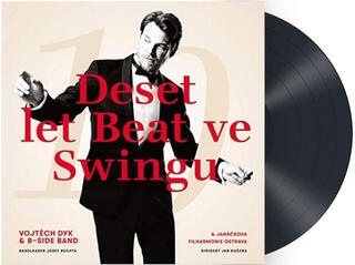Vinylskiva Vojtěch Dyk & B-Side Band - Deset let Beat ve Swingu (LP) - 1