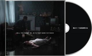 Hudební CD Bury Tomorrow - Will You Haunt Me, With That Same Patience (CD) - 1