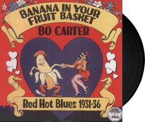 LP ploča Bo Carter - Banana In Your Fruit Basket: Red Hot Blues 1931-36 (LP) - 1