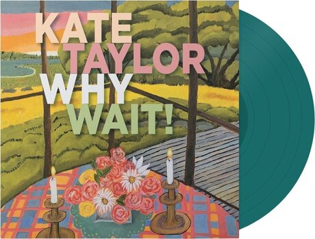 LP ploča Kate Taylor - Why Wait! (Emerald Coloured) (LP) - 2