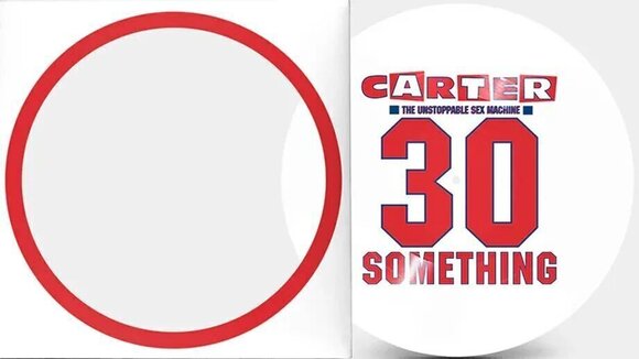 Грамофонна плоча Carter The Unstoppable Sex Machine - 30 Something (Picture Disc) (LP) - 2
