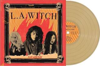 Грамофонна плоча L.A. Witch - Play With Fire (Limited Edition) (Gold Coloured) (LP) - 1