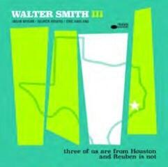 LP plošča Walter Smith III - Three Of Us Are From Houston And Reuben Is Not (LP) - 1