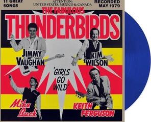 Грамофонна плоча The Fabulous Thunderbirds - Girls Go Wild (Blue Coloured) (LP) - 1