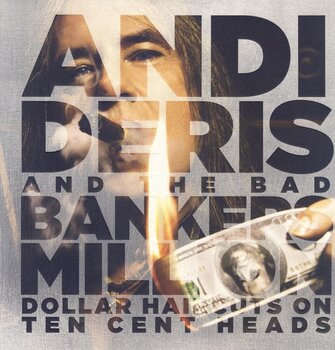 Hanglemez Andi Deris And The Bad Bankers - Million Dollar Haircuts On Ten Cent Heads (LP) - 2