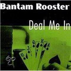 LP ploča Bantam Rooster - Deal Me In (LP) - 1