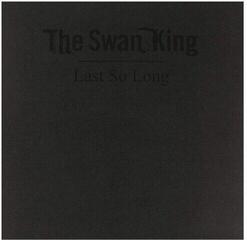 Schallplatte The Swan King - Last So Long (LP) - 1