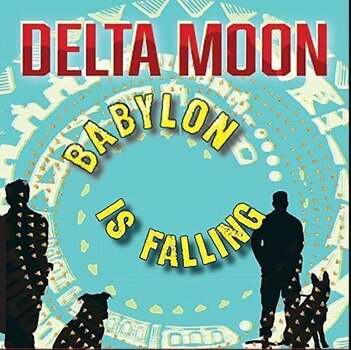 LP deska Delta Moon - Babylon Is Falling (LP) - 2