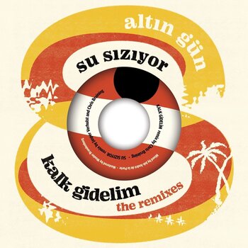 Vinyl Record Altın Gün - Su Siziyor / Kalk Gidelim (Limited Edition) (7") - 2