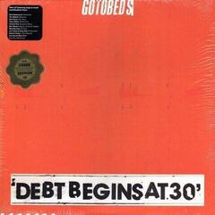 Vinylplade The Gotobeds - Debt Begins At 30 (Limited Edition) (Opaque Orange Coloured) (LP) - 1