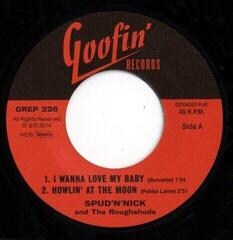 Schallplatte Spud'n'Nick & The Roughshods - I Wanna Love My Baby / Howlin' At The Moon / Gotta Have You / Lovey Dovey (LP) - 1