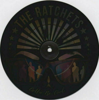 Δίσκος LP The Ratchets - Gotta Be Cool (Hologram) (7'' Vinyl) - 2