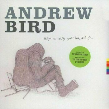 Hanglemez Andrew Bird - Things Are Really Great Here, Sort Of... (LP) - 2
