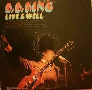 Disco in vinile B.B. King - Live And Well (180g) (Gatefold) - 2