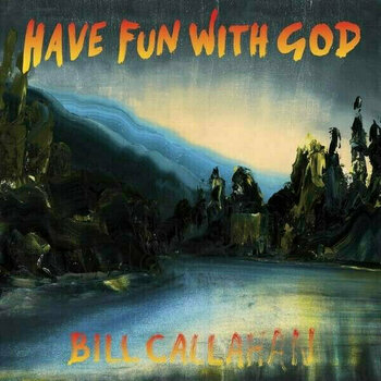 LP deska Bill Callahan - Have Fun With God (LP) - 1