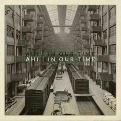 LP deska AHI - In Our Time (LP)