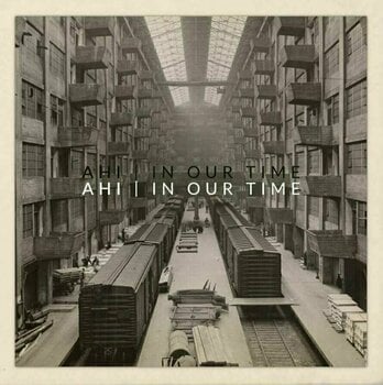Disco de vinilo AHI - In Our Time (LP) - 1