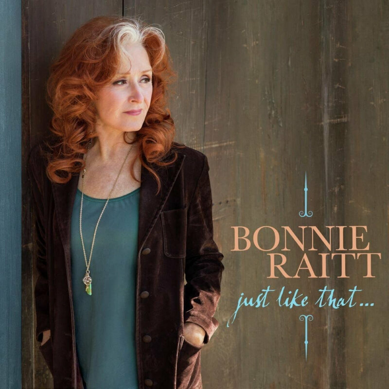 Disco in vinile Bonnie Raitt - Just Like That... (Indies) (Teal Vinyl) (LP)