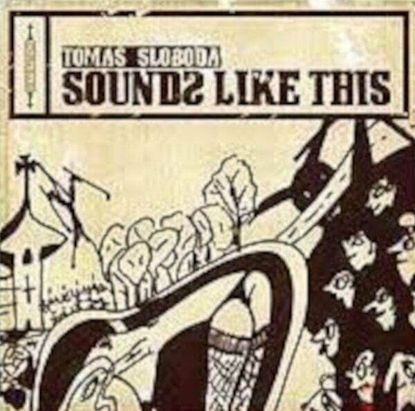 Δίσκος LP Tomáš Sloboda - Sounds Like This (LP)