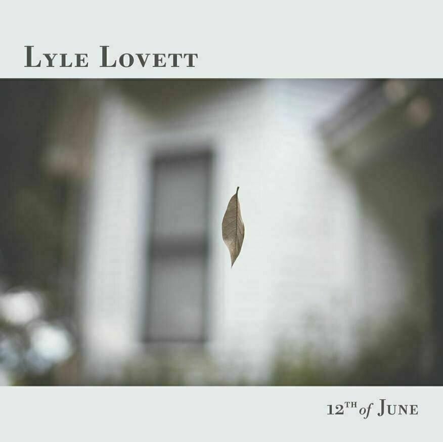Disco de vinil Lyle Lovett - 12th Of June (LP)