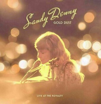 Vinyl Record Sandy Denny - Gold Dust (Live At The Royalty) (LP) - 1