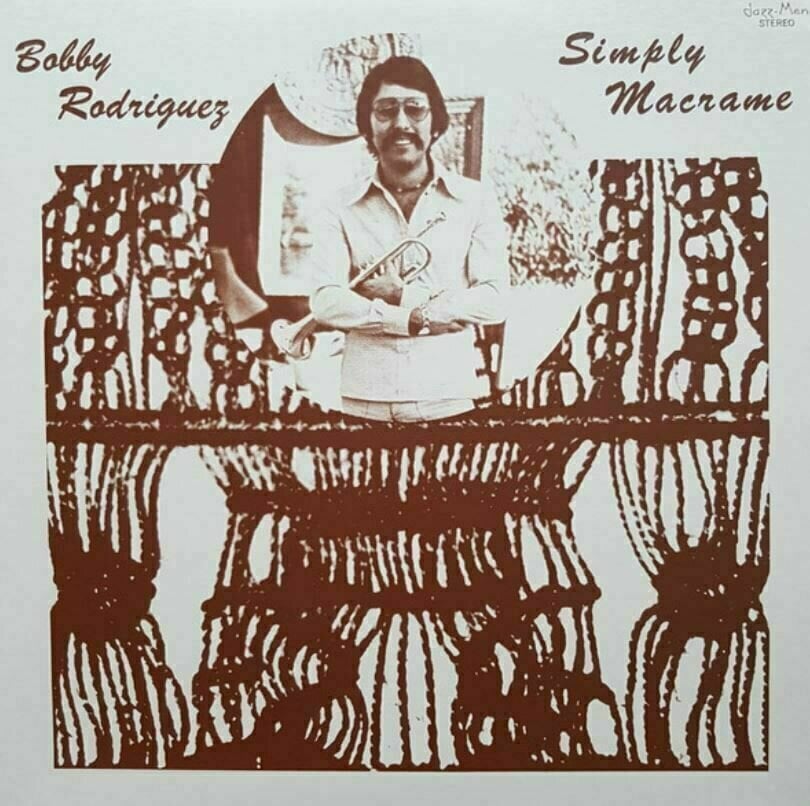 Vinylplade Bobby Rodriguez - Simply Macrame (LP)