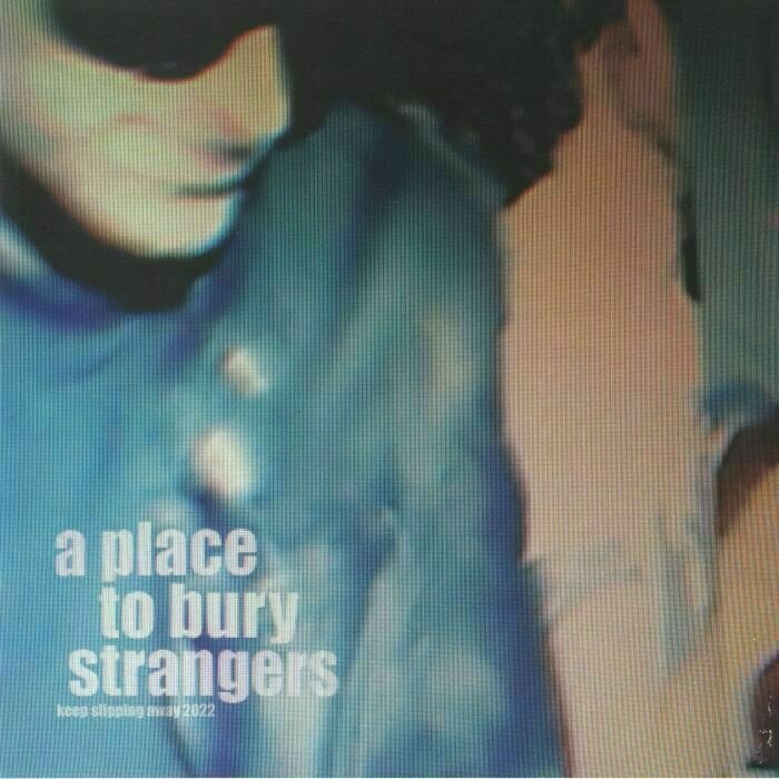 Vinyl Record A Place To Bury Strangers - Keep Slipping Away (RSD 2022) (LP)
