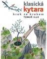 Tomáš Ille Klasická kytara krok za krokem Udžbenik
