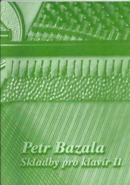 Music sheet for pianos Petr Bazala Skladby pro klavír II Music Book