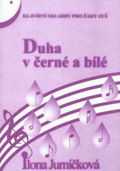 Éducation musicale Ilona Jurníčková Duha v černé a bílé 1 Partition